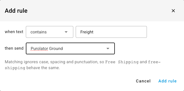 The Add rule dialog: when text contains Freight, then send Purolator Ground