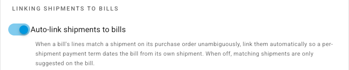 The Auto-link shipments to bills switch