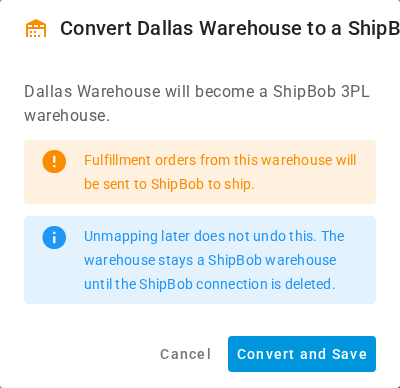 The Convert Dallas Warehouse to a ShipBob warehouse confirmation with the Cancel and Convert and Save buttons