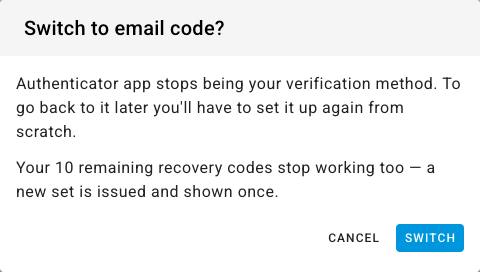 The Switch to email code dialog warning that the authenticator app stops being the verification method and that remaining recovery codes stop working