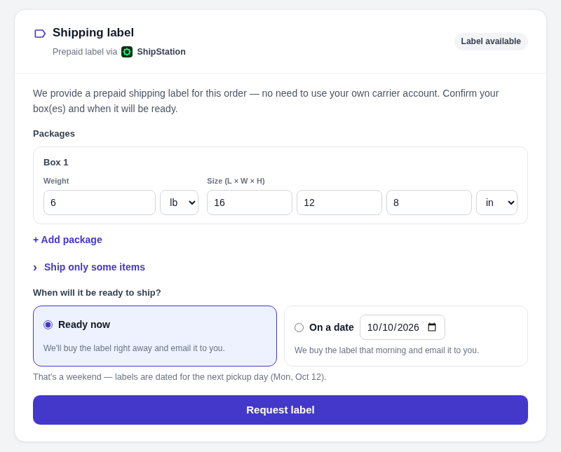 The vendor portal's Shipping label card, "Prepaid label via ShipStation", with one box pre-filled at 6 lb and 16 × 12 × 8 in, a "Ship only some items" option, Ready now and On a date choices, and a Request label button